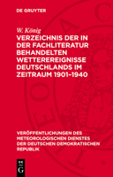 Verzeichnis Der in Der Fachliteratur Behandelten Wetterereignisse Deutschlands Im Zeitraum 1901-1940 3112785649 Book Cover