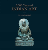 5000 Years of Indian Art 8174368531 Book Cover
