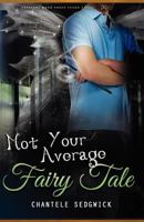 Not Your Average Fairytale 1514761580 Book Cover