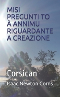 Misi Pregunti to � Annimu Riguardante a Creazione: Corsican 1707570396 Book Cover
