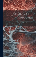 De Unguibus Humanis... 1021577006 Book Cover