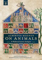 Albertus Magnus On Animals V1 2: A Medieval Summa Zoologica Revised Edition 0814254535 Book Cover