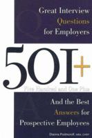 501+ Great Interview Questions For Employers And The Best Answers For Prospective Employees 0910627509 Book Cover