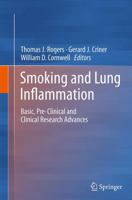 Smoking and Lung Inflammation: Basic, Pre-Clinical and Clinical Research Advances 1461473500 Book Cover