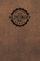 Gepr�ft und Best�tigt bester Holzmechaniker der Welt: Notizbuch f�r den Mann, der in der Holzmechanik arbeitet Geschenkidee Geschenke Geschenk 1706433107 Book Cover