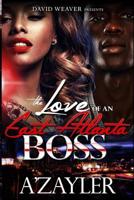 The Love of an East Atlanta Boss (Volume 1) 1539054349 Book Cover