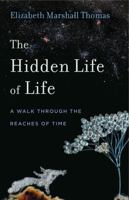 The Hidden Life of Life: A Walk through the Reaches of Time 0271081015 Book Cover