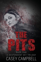 The Pits: When This Veterinarian Says She'll Do Anything For Animals, She Means Anything. 0473520931 Book Cover