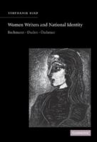 Women Writers and National Identity: Bachmann, Duden, Özdamar 0521109884 Book Cover