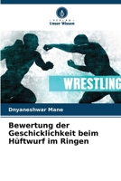 Bewertung der Geschicklichkeit beim Hüftwurf im Ringen 6206894258 Book Cover