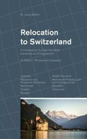 Relocation to Switzerland: An Introduction for High Net Worth Individuals and Entrepreneurs 3952385972 Book Cover