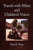 Travels with Mimi and Children's Voices 143638673X Book Cover