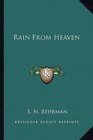 Rain from Heaven: A theatre guild play 1162903422 Book Cover