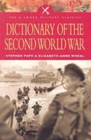 DICTIONARY OF THE SECOND WORLD WAR (Pen & Sword Military Classics) 085052962X Book Cover