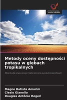 Metody oceny dostepnosci potasu w glebach tropikalnych 6209134491 Book Cover
