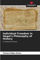 Individual Freedom in Hegel's Philosophy of History 6207121074 Book Cover
