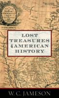 Lost Treasures of American History 1606710060 Book Cover