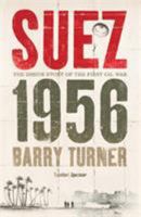 Suez 1956: The Inside Story of the First Oil War 0340837683 Book Cover