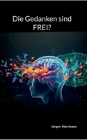 Die Gedanken sind FREI? (German Edition) 3695730072 Book Cover