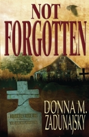 Not Forgotten 1537051636 Book Cover