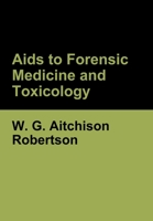 Aids to Forensic Medicine and Toxicology 1975827791 Book Cover
