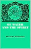 Of Water and the Spirit: A Liturgical Study of Baptism B0071Z9AGW Book Cover