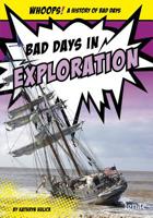 Bad Days in Exploration 141098561X Book Cover