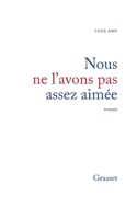 Nous ne l'avons pas assez aimée 2246006031 Book Cover