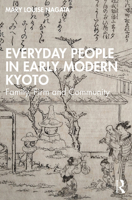 Everyday People in Early Modern Kyoto: Family, Firm and Community 103247310X Book Cover