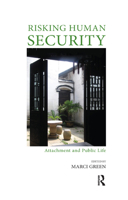 Risking Human Security: Attachment and Public Life 036732671X Book Cover