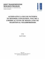 Alternative Land Use Patterns to Minimize Congestion (Volume 3: Empirical Study of Mixed Land Use Traditional Neighborhoods) 1622601017 Book Cover