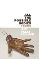 All the Possible Bodies 1949944905 Book Cover