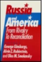 Russia and America: From Rivalry to Reconciliation: From Rivalry to Reconciliation 1563242850 Book Cover