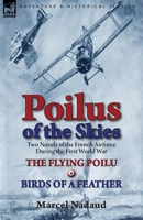 Poilus of the Skies: Two Novels of the French Air Force During the First World War-The Flying Poilu & Birds of a Feather 1782822569 Book Cover