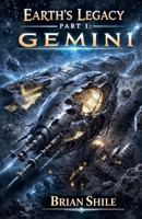 Earth's Legacy Part 1: Gemini B0GYH4FF6Q Book Cover