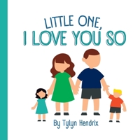 Little One, I love you so B0DQBHB2GS Book Cover