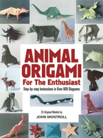 Animal Origami for the Enthusiast : Step-by-Step Instructions in Over 900 Diagrams/25 Original Models 0486247929 Book Cover
