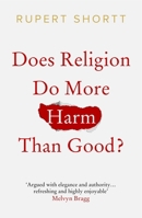 Does Religion Do More Harm Than Good? 0281078718 Book Cover