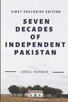 Seven Decades of Independent Pakistan 1701323818 Book Cover