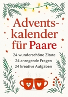 Adventskalender für Paare: 24 wunderschöne Zitate, 24 anregende Fragen und 24 kreative Aufgaben für Paare in den funkelnden Tagen vor Weihnachten (German Edition) B0FRN5FCJB Book Cover