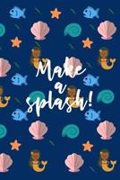 Make a Splash: A Sketchbook 1081423013 Book Cover