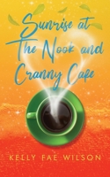 Sunrise at The Nook and Cranny Café: A Cozy Magical Romance Novelette B0FQBBHG23 Book Cover
