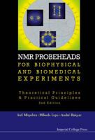 NMR Probeheads: For Biophysical and Biomedical Experiments 1848166621 Book Cover