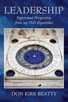 Leadership: Papers and Perspectives from my PhD Experience 1478765461 Book Cover