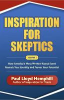 Inspiration For Skeptics: How one event from America's past reveals your identity and proves your potential 1737741660 Book Cover