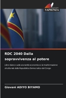 RDC 2040 Dalla sopravvivenza al potere (Italian Edition) 6209533108 Book Cover