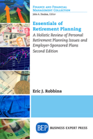 Essentials of Retirement Planning: A Holistic Review of Personal Retirement Planning Issues and Employer-Sponsored Plans, Second Edition 1631572407 Book Cover