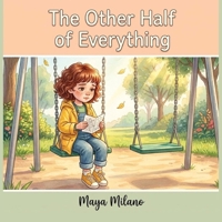 The Other Half of Everything: A Story to Help Kids Heal After Losing a Friend B0H3DVRZ8B Book Cover