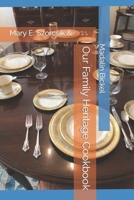 Our Family Heritage Cookbook: Mary E. Szorcsik & B0CM1LHF11 Book Cover