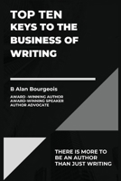 Top Ten Keys to the Business of Writing 1088165958 Book Cover